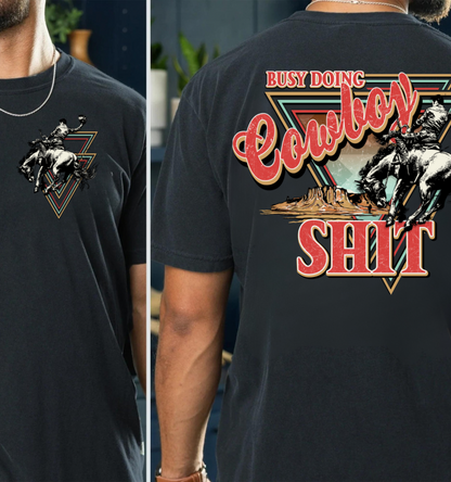 Busy Doin Cowboy Shit Tee